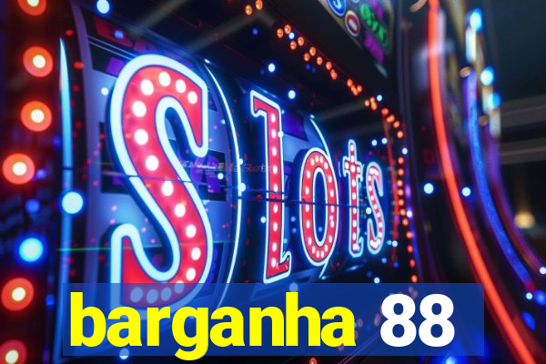 barganha 88